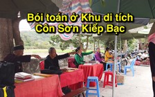 Bói toán nịnh khách, mua thần bán thánh ở khu di tích Côn Sơn Kiếp Bạc