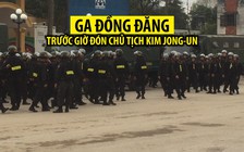 An ninh tại ga Đồng Đăng trước giờ đón tàu bọc thép của Chủ tịch Kim Jong-un