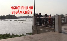 Thi thể phụ nữ đang phân hủy, trên bụng có vết đâm trôi trên sông Sài Gòn
