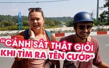 Cô gái Anh thán phục công an Việt Nam vì bắt cướp quá nhanh