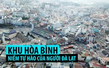 [FLYCAM] Khu Hòa Bình - Niềm tự hào của người Đà Lạt nhìn từ trên cao