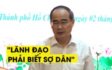 Bí thư Nguyễn Thiện Nhân: "Lãnh đạo phải biết sợ dân không hài lòng"