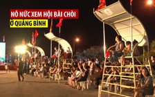 Nô nức xem hội bài chòi ở Quảng Bình