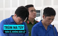 Bản án cho trùm ma túy bán sỉ, âm mưu đổ “hàng đá” vào nhà vệ sinh