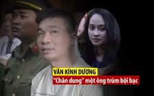 Văn Kính Dương - Người tình của Ngọc Miu: “Chân dung” một ông trùm bội bạc