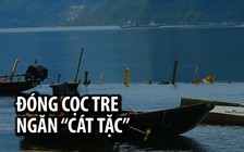 “Cát tặc” áp sát đập thủy điện, dân đóng cọc tre ngăn cản