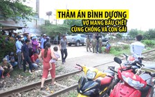 Thảm án ở Bình Dương: Vợ mang bầu chết cùng chồng và con gái 3 tuổi