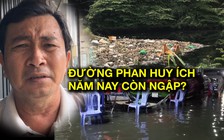 Sài Gòn vào mùa mưa, dân “rốn ngập” Phan Huy Ích lại nhấp nhổm nỗi lo