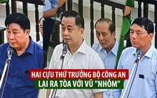 Hai cựu thứ trưởng Bộ Công an lại ra tòa với Vũ “nhôm“