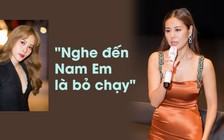 Nam Thư: 'Nghe đến tên Nam Em, showbiz ai cũng bỏ chạy'