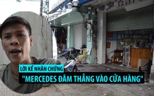 Nhân chứng kể lại vụ nữ tài xế lái Mercedes tông 6 người bị thương