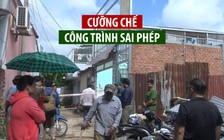 Cưỡng chế tháo dỡ công trình xây dựng sai phép, không phép ở TP.HCM