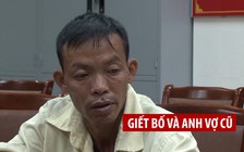 Khởi tố đối tượng giết bố và anh vợ cũ