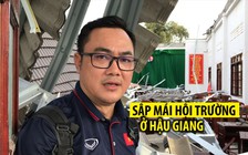 Cận cảnh vụ sập mái hội trường ở Hậu Giang: Tan hoang như vừa động đất