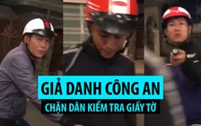 3 thanh niên giả danh công an chặn dân kiểm tra giấy tờ rồi đánh người