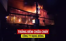 Trắng đêm vất vả vì vụ cháy nhà kho Công ty bóng đèn phích nước Rạng Đông