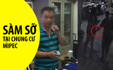 Gã say xỉn sàm sỡ, đấm phụ nữ trong hầm xe chung cư Mipec gây phẫn nộ