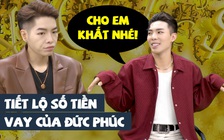 Erik tiết lộ con số khủng vay của Đức Phúc để làm MV