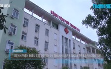 Bệnh viện điều trị Covid-19 vừa thành lập 5 ngày đã bị phong tỏa