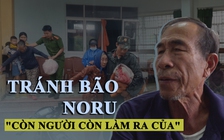 Tâm sự dân Tam Kỳ sơ tán tránh bão Noru: “Còn người còn làm ra của”