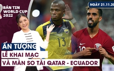 Bản tin World Cup (21.11): Valencia xuất sắc giúp Ecuador thắng Qatar | Collina đề cao VAR