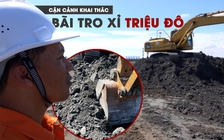 Cận cảnh khai thác bãi tro xỉ triệu đô ở miền Tây