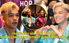 Trọng Hiếu nói gì về tin đồn "gánh còng lưng" Street Dance Việt Nam?