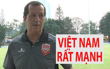 HLV của Bahrain bất ngờ khen Việt Nam với phóng viên Thanh Niên