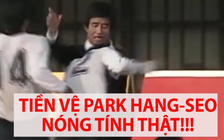 Cầu thủ Park Hang-seo rất “gấu”, nổi nóng húc luôn trọng tài