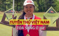 Tuyển thủ golf Việt Nam thi đấu xuất sắc tại Mỹ