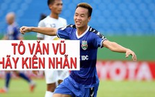 Tô Văn Vũ tài năng nhưng cần kiên nhẫn thuyết phục HLV Park