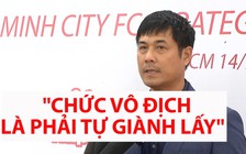 Chủ tịch Hữu Thắng nói gì sau tuyên bố gây sốt của Bầu Đức?