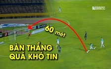 Quá khó tin! Xa hơn 60 mét vẫn có thể sút phạt ghi bàn