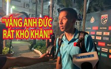 Đỗ Hùng Dũng giải thích vì sao Việt Nam hòa Thái Lan