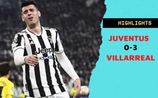 Highlights Juventus 0-3 Villarreal: Lão bà sụp đổ chóng vánh vào cuối trận