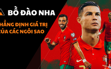 Đường đến World Cup 2022: Bồ Đào Nha - khẳng định giá trị của ngôi sao