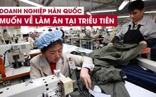 Doanh nghiệp Hàn Quốc mong quay lại kinh doanh tại Triều Tiên sau thượng đỉnh Mỹ - Triều