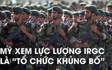 Mỹ liệt lực lượng quân sự tinh nhuệ nhất Iran vào nhóm ‘tổ chức khủng bố’