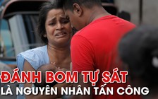 Bất an vẫn bao trùm Sri Lanka sau loạt vụ đánh bom tự sát