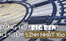 'Sinh nhật' thứ 160, vì sao đồng hồ Big Ben lặng tiếng?