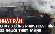 33 người chết trong vụ phóng hỏa xưởng phim hoạt hình Nhật Bản