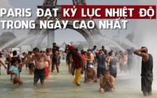 Paris 'sống sót' qua những ngày nóng nhất lịch sử ra sao?