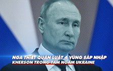 Xem nhanh: Ngày 238 chiến dịch, Nga thiết quân luật 4 vùng vừa sáp nhập, Ukraine đẩy mạnh phản công Kherson