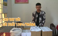 Học nghề xong, thanh niên tuổi 19 "khởi nghiệp"cho vay với lãi suất 150%/tháng