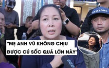 NSND Hồng Vân tiết lộ lý do mẹ Anh Vũ đi cấp cứu trước khi gặp con