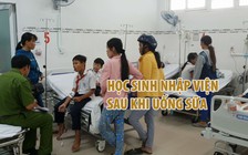 Hơn 30 học sinh nhập viện sau khi uống sữa