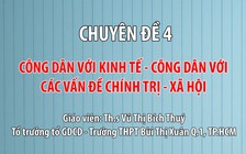 [ÔN THI THPT QUỐC GIA 2019] MÔN GDCD: Chuyên đề 4 - Công dân với các vấn đề chính trị xã hội (TT)