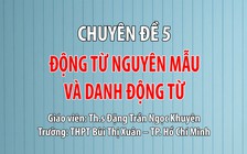 [ÔN THI THPT QUỐC GIA 2019] MÔN ANH VĂN: Chuyên đề 5 Động từ nguyên mẫu và danh động từ