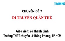 [ÔN THI THPT QUỐC GIA 2019] MÔN SINH HỌC: Chuyên đề 7 Di truyền quần thể