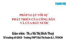 [ÔN THI THPT QUỐC GIA 2019] MÔN GDCD: Chuyên đề 7 Pháp luật với sự phát triển của công dân và của đất nước